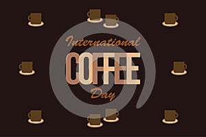 International Coffee Day vector illustration.Â  Coffee day typography design.